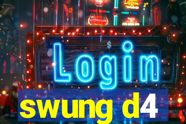 swung d4